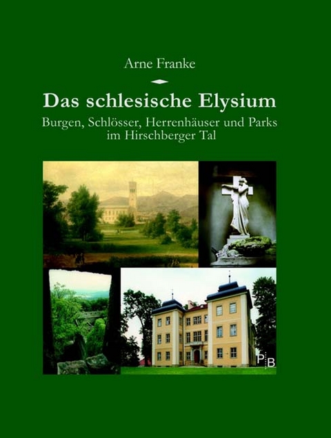 Das schlesische Elysium - Arne Franke