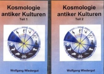 Kosmologie antiker Kulturen - Wolfgang Wiedergut