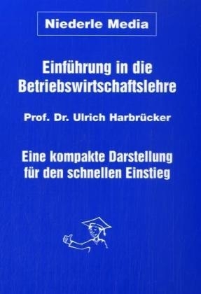 Einführung in die Betriebswirtschaftslehre - Ulrich Harbrücker