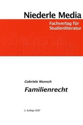 Einführung in das Familienrecht - Gabriele Wunsch