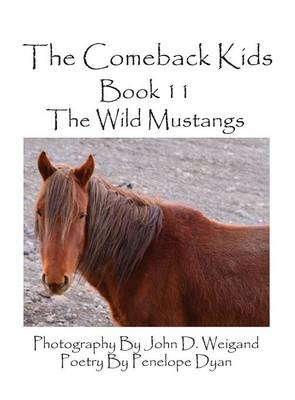 The Comeback Kids--Book 11--The Wild Mustangs - Penelope Dyan