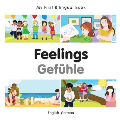 My First Bilingual Book -  Feelings (English-German) -  Milet Publishing