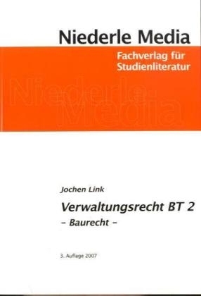 Einführung in das Verwaltungsrecht (BT) 2 - Baurecht - Jochen Link