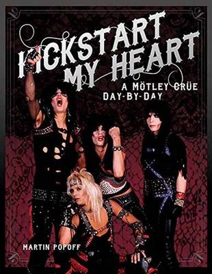 Kickstart My Heart - Martin Popoff