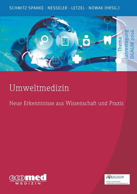 Umweltmedizin -  Simone Schmitz-Spanke,  Thomas Nesseler,  Stephan Letzel,  Dennis Nowak