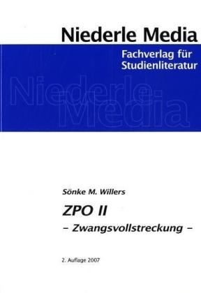 Einführung in die ZPO II - Zwangsvollstreckung - Sönke M Willers