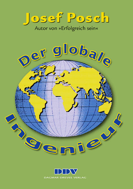 Der globale Ingenieur - Josef Posch