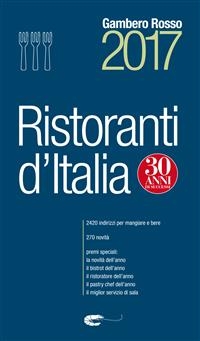 Ristoranti d'Italia 2017 -  AA.Vv.