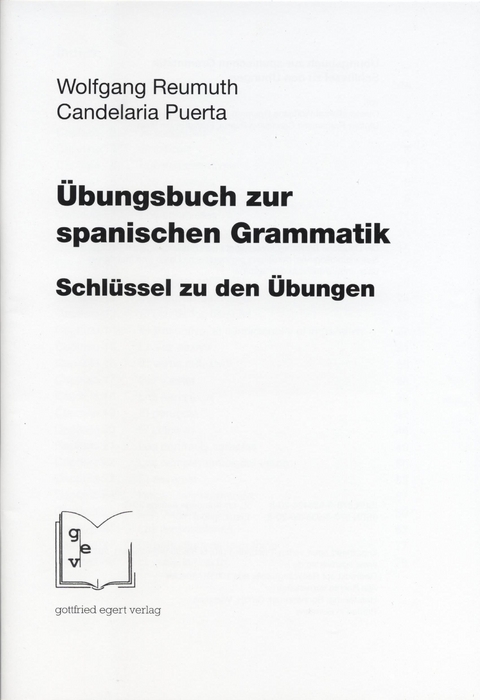 Übungsbuch zur spanischen Grammatik. Schlüssel zu den Übungen - Wolfgang Reumuth, Candelaria Puerta