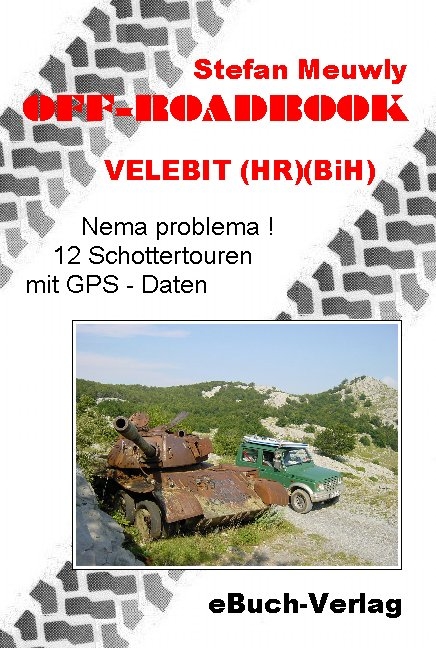 Off-Roadbook - Velebit (HR) (BiH) - Stefan Meuwly