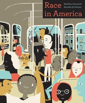 Race in America - Matthew Desmond, Mustafa Emirbayer