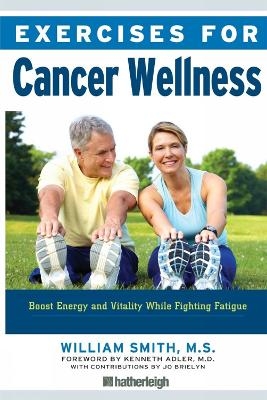 Exercises for Cancer Wellness - William Smith