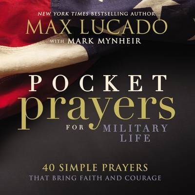 Pocket Prayers for Military Life - Max Lucado