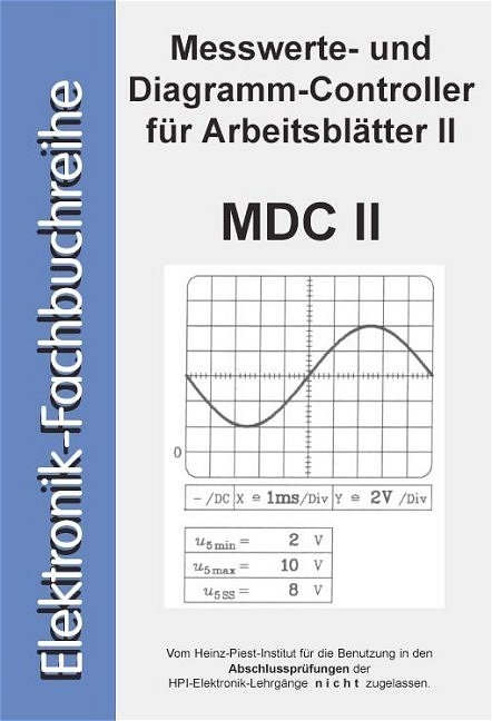 Messwerte- und Diagramm-Controller für Arbeitsblätter II (MDC II) - Siegfried Bösch, Martin Mewes, Thomas Oberthür, Peter Schrader