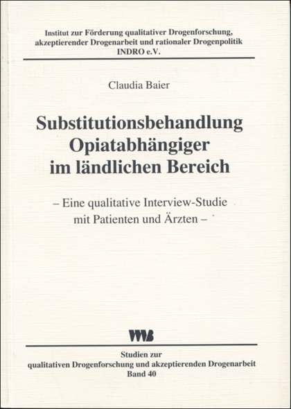 Substitutionsbehandlung Opiatabhängiger im ländlichen Bereich - Claudia Baier