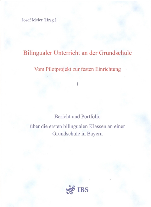 Bilingualer Unterricht an der Grundschule - Vom Pilotprojekt zur festen Einrichtung - 