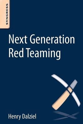 Next Generation Red Teaming - Henry Dalziel