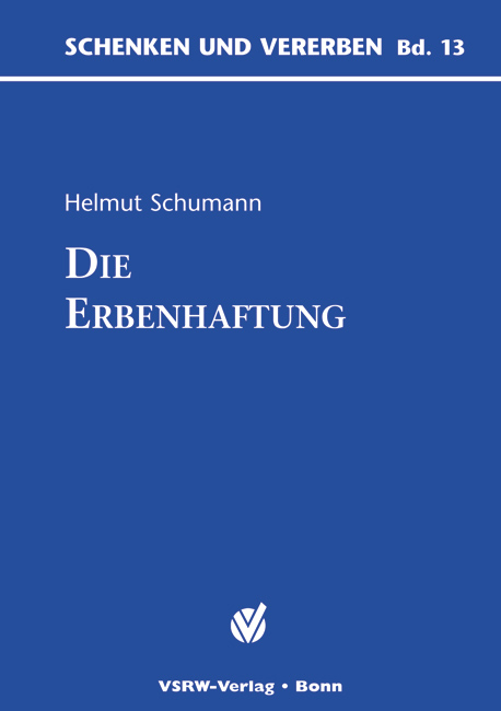 Die Erbenhaftung - Helmut Schuhmann