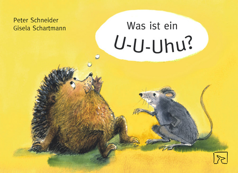 Was ist ein U-U-Uhu? - Peter Schneider