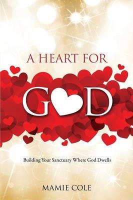 A Heart for God - Mamie Cole