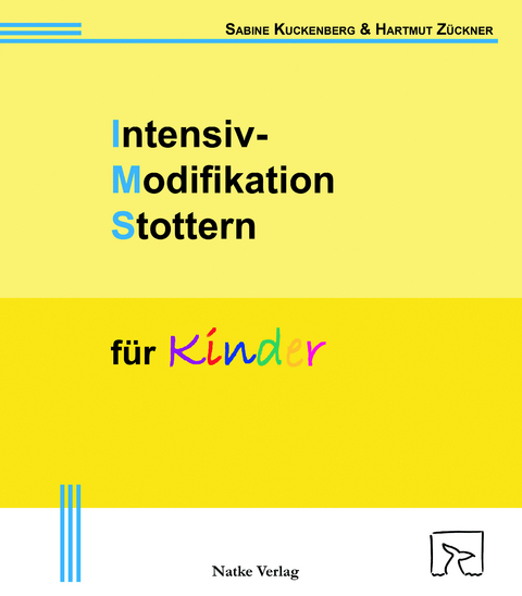 Intensiv-Modifikation Stottern für Kinder - Sabine Kuckenberg, Hartmut Zückner