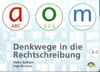 Denkwege in die Rechtschreibung - Heiko Balhorn, Inge Büchner