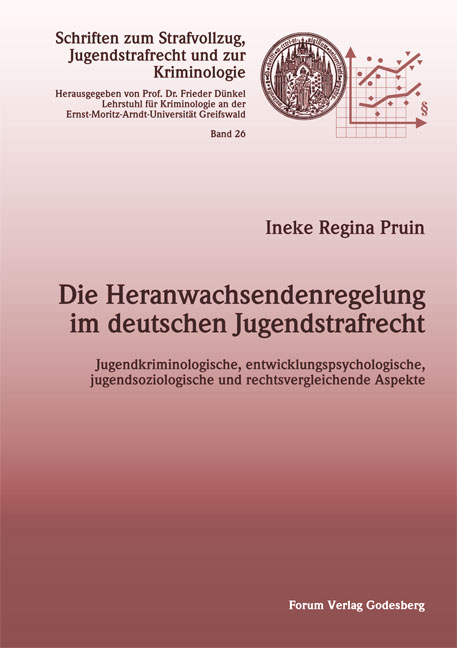 Die Heranwachsendenregelung im deutschen Jugendstrafrecht - Ineke R Pruin