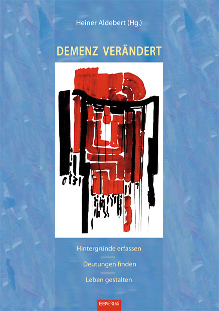 Demenz verändert - 