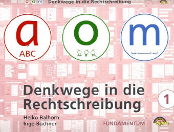 Denkwege in die Rechtschreibung - Heiko Balhorn, Inge Büchner