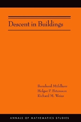 Descent in Buildings - Bernhard Mühlherr, Holger P. Petersson, Richard M. Weiss