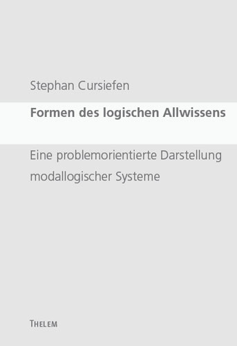 Formen des logischen Allwissens - Stephan Cursiefen