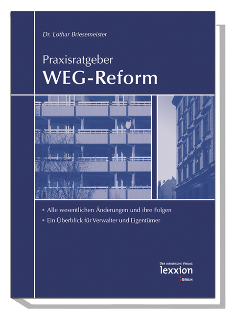 Praxisratgeber WEG Reform - Lothar Briesemeister