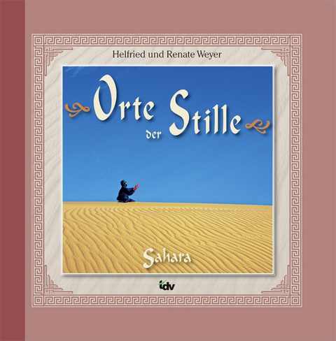 Orte der Stille - Sahara - Hilfried Weyer, Weyer Renate