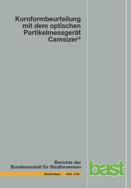 Kornformbeurteilung mit dem optischen Partikelmessgerät "Camsizer" - K. Kunz