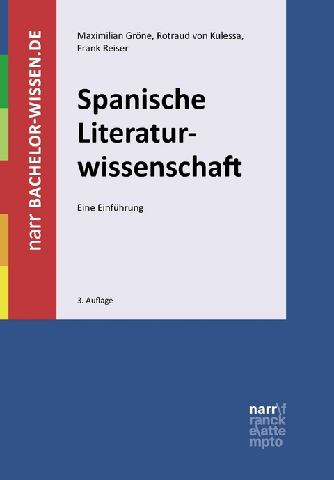 Spanische Literaturwissenschaft - Maximilian Gröne, Frank Reiser, Rotraud von Kulessa