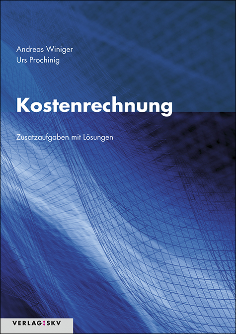 Kostenrechnung - Andreas Winiger, Urs Prochinig