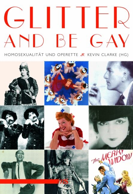 Glitter And Be Gay - Adam Benzwi, Kevin Clarke, Kurt Gänzl, Christophe Mirambeau, Richard Norton, Hans D Roser