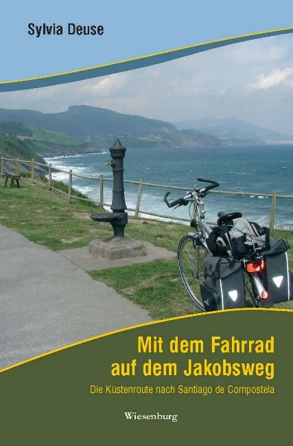 Mit dem Fahrrad auf dem Jakobsweg - Sylvia Deuse