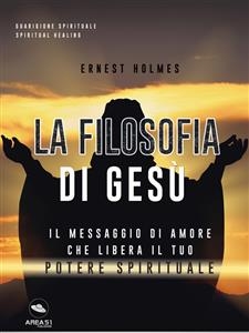 La filosofia di Gesù - Ernest Holmes