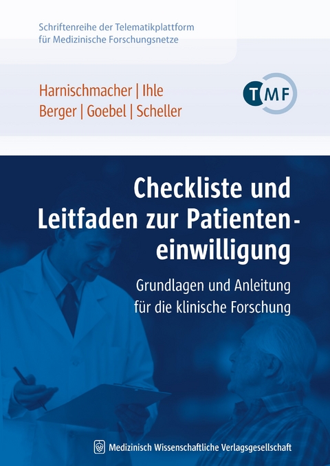 Checkliste und Leitfaden zur Patienteneinwilligung - Urs Harnischmacher, Peter Ihle, Bettina Berger, Jürgen W. Goebel, Jürgen Scheller