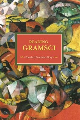 Reading Gramsci - Francisco Fernandez Buey