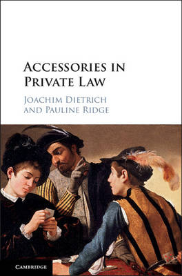 Accessories in Private Law - Joachim Dietrich, Pauline Ridge