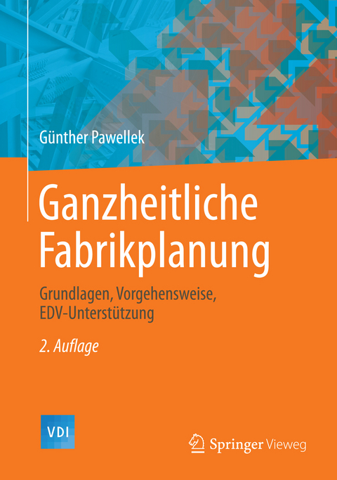 Ganzheitliche Fabrikplanung - Günther Pawellek