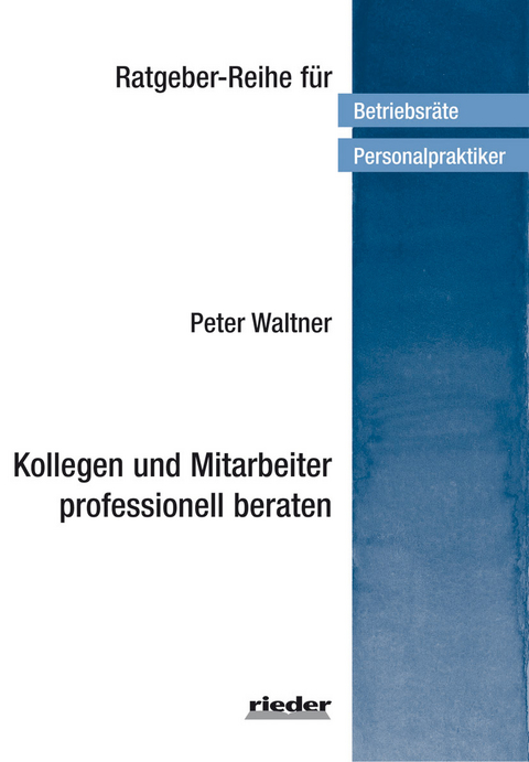 Kollegen und Mitarbeiter profesionell beraten - Peter Waltner