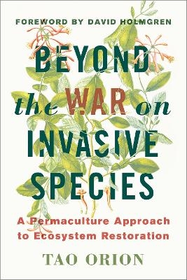 Beyond the War on Invasive Species - Tao Orion