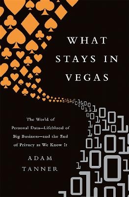 What Stays in Vegas - Adam Tanner