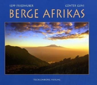 Berge Afrikas - Sepp Friedhuber, Günter Guni