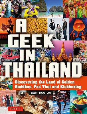 A Geek in Thailand - Jody Houton