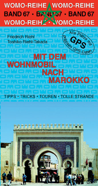 Mit dem Wohnmobil nach Marokko - Friedrich Riehl, Toshiko Riehl-Takada