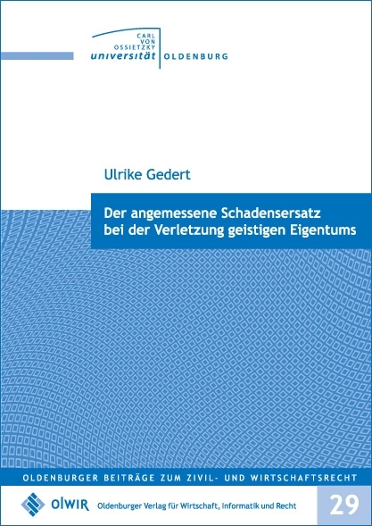 Der angemessene Schadensersatz bei der Verletzung geistigen Eigentums - Ulrike Gedert